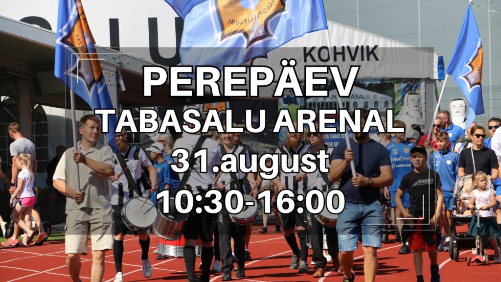 Juba HOMME 31.08 JK Tabasalu PEREPÄEV Tabasalu Arenal