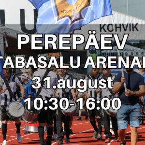 Juba HOMME 31.08 JK Tabasalu PEREPÄEV Tabasalu Arenal