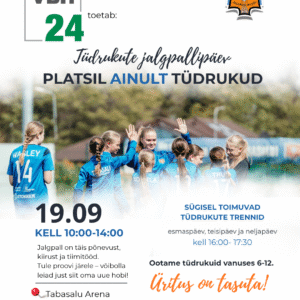 Tüdrukute jalgpallipäev 19.09.2026 Tabasalu Arenal TASUTA!