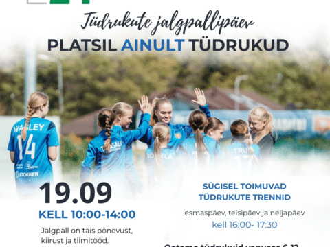 Tüdrukute jalgpallipäev 19.09.2026 Tabasalu Arenal TASUTA!