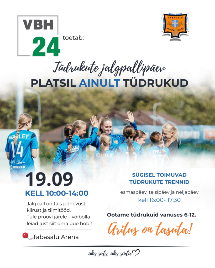 Tüdrukute jalgpallipäev 19.09.2026 Tabasalu Arenal TASUTA!